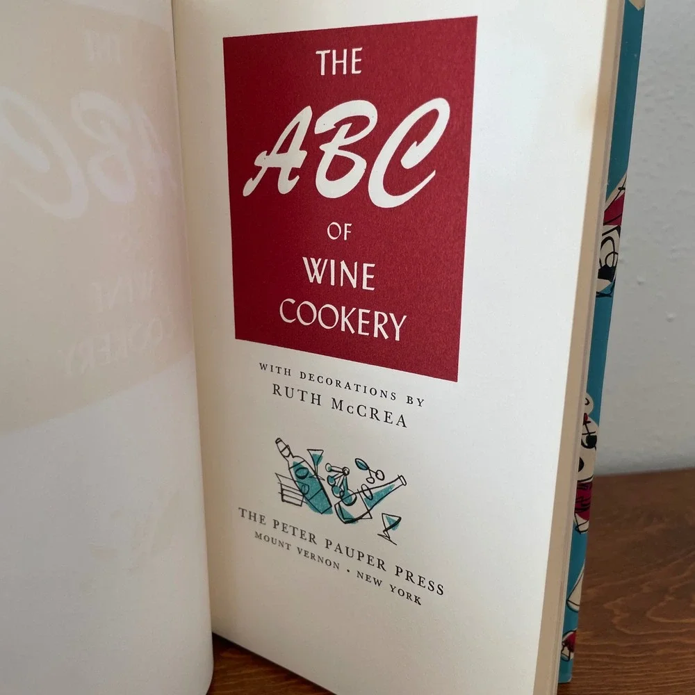 THE ABC OF WINE COOKERY COOKBOOK‎ Recipes Peter Pauper Press Ruth McCrea HC/DJ